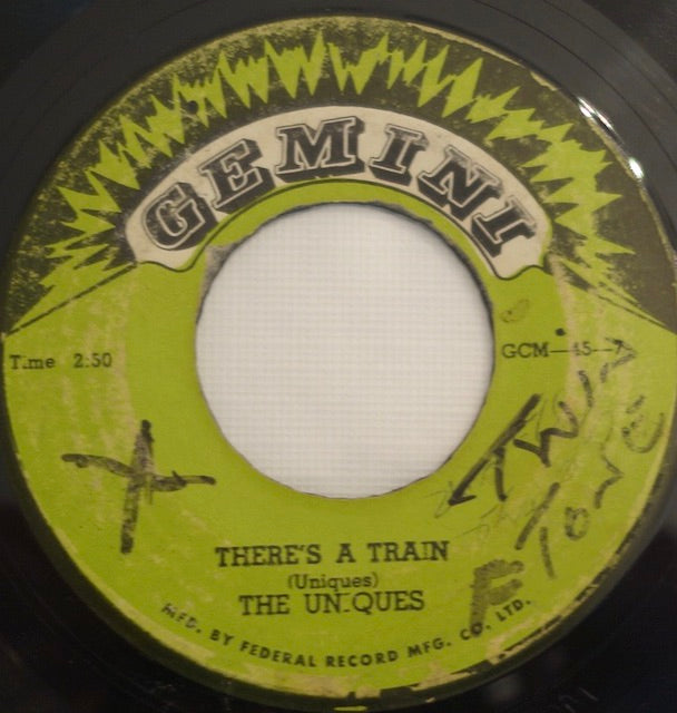 The Uniques ‎– There's A Train / Do You Remember 7" - Gemini