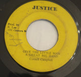 Cornell Campbell ‎– Give The Little Man A Great Big Hand / A Great Big Version 7" - Justice