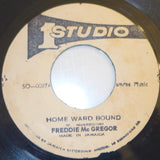 Freddie McGregor - Home Ward Bound / Home Ward Version 7" - Studio One