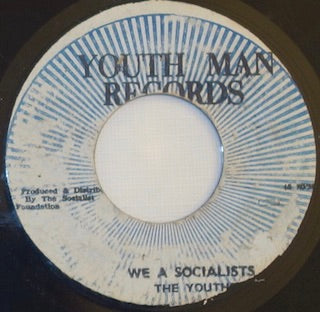 The Youths ‎– We A Socialist / Socialist Version 7" - Youth Man