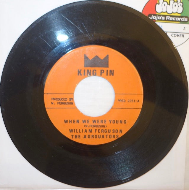 William Ferguson And The Agrovators ‎– When We Were Young 7" - King Pin